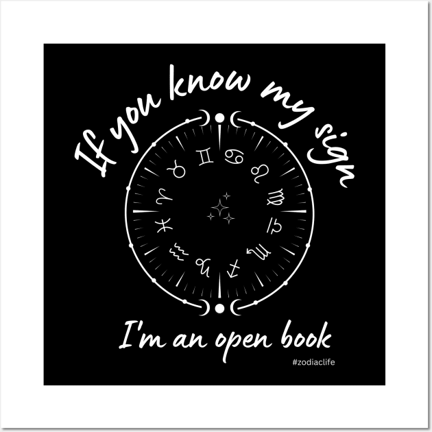 If you know my sign i'm an open book Wall Art by Enacted Designs